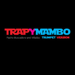 Pacho Buscadoro, Villalba - Trapymambo. (Trumpet Version)jpg.jpg